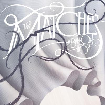 The Matches - A Band In Hope CD