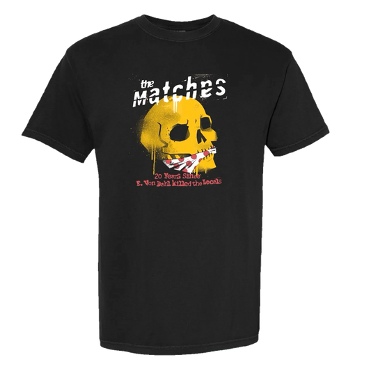 E Von Dahl Killed the Locals 20 Year Anniversary Shirt
